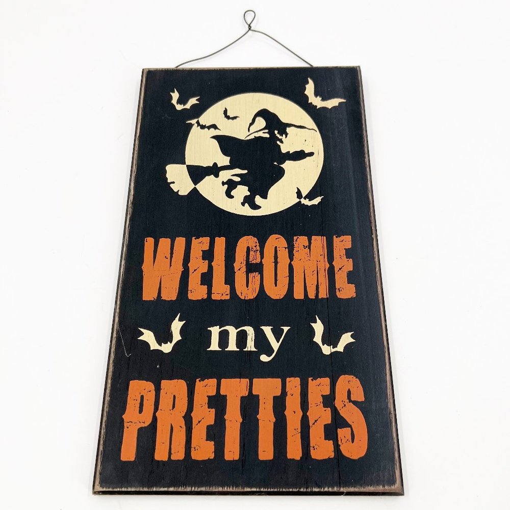 NEW Halloween Hanging Wall Sign Distressed Welcome My Pretties Witch Bats